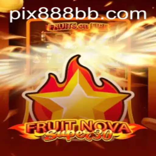 Explorando FruitrNovaSupe30: Um Novo Fenômeno dos Jogos Online